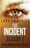 Incident - Season 2 - A Sam Jameson Serial Thriller