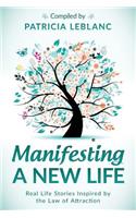 Manifesting a New Life