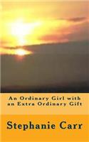 Ordinary Girl with an Extra Ordinary Gift
