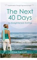 Next 40 Days to Enlightened Eating