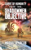 Shadowmen Objective