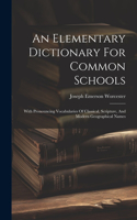 Elementary Dictionary For Common Schools