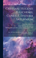 Cristiani Hugenii Zulichemii, Const. f. Systema Saturnium