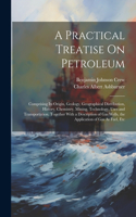 Practical Treatise On Petroleum