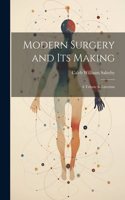 Modern Surgery and its Making; a Tribute to Listerism