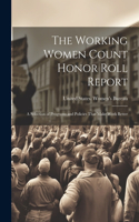 Working Women Count Honor Roll Report: A Selection of Programs and Policies That Make Work Better