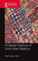 Routledge Handbook of South Asian Migrations