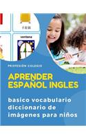 Aprender español ingles basico vocabulario diccionario de imágenes para niños: Practique libros de actividades básicas de HSK para mejorar las habilidades de lectura con juegos de diccionario de imágenes para principiantes, pre