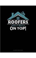 Roofers Do It Best On Top: Calligraphy Practice Paper(315 Calligraphy Practice Paper)