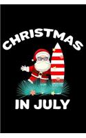 Christmas In July: Santa Claus Notebook, Funny Christmas In July, Surf Board, Summer Planner, Journal Diary