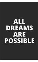 All Dreams Are Possible