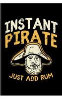 Instant Pirate Just Add Rum