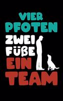 Vier Pfoten Zwei Füße Ein Team: Welpentraining Hundetrainer Hundeerziehung Trainingsbuch