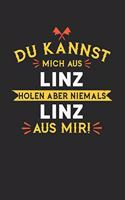 Du Kannst Mich Aus Linz Holen Aber Niemals Linz Aus Mir!