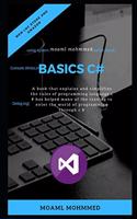 Basics C#: A book that explains the rules of C # programming language with clarity and simplicity