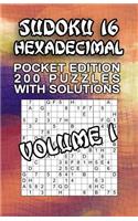Sudoku 16 Hexadecimal: 200 Puzzles with Solutions(1 Series: Pocket Puzzle Sudoku 16 Hexadecimal Challenge)