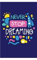 Never Stop Dreaming