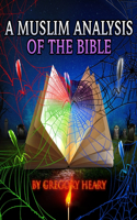 Muslim Analysis of the Bible