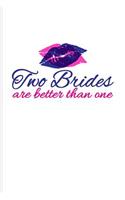 Two Brides Are Better Than One