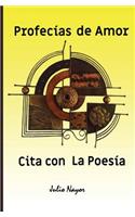 Cita con la Poesía: Profecías de Amor