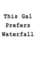 This Gal Prefers Waterfall: Blank Lined Journal