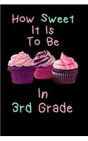 How Sweet It Is To Be In 3rd grade