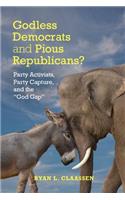 Godless Democrats and Pious Republicans?