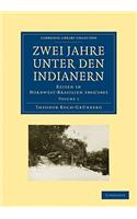 Zwei Jahre Unter Den Indianern 2 Volume Paperback Set: Volume Set