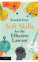 Soft Skills for the Effective Lawyer