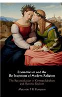 Romanticism and the Re-Invention of Modern Religion
