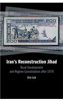 Iran's Reconstruction Jihad