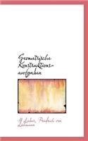 Geometrische Konstruktions-Aufgaben