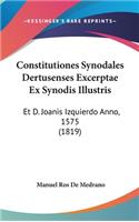 Constitutiones Synodales Dertusenses Excerptae Ex Synodis Illustris
