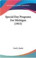 Special Day Programs For Michigan (1915)