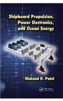 Shipboard Propulsion, Power Electronics, and Ocean Energy