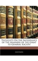 Thoughts on the Importance of the Manners of the Great to General Society: (English)