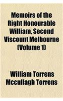 Memoirs of the Right Honourable William, Second Viscount Melbourne (Volume 1): (English)