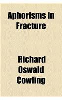Aphorisms in Fracture