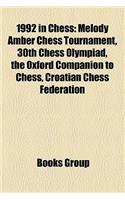 1992 in Chess: Melody Amber Chess Tournament, 30th Chess Olympiad, the Oxford Companion to Chess, Croatian Chess Federation(English)