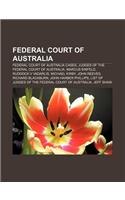 Federal Court of Australia: Federal Court of Australia Cases, Judges of the Federal Court of Australia, Marcus Einfeld, Ruddock V Vadarlis(English)