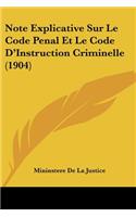 Note Explicative Sur Le Code Penal Et Le Code D'Instruction Criminelle (1904)