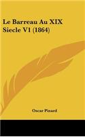 Le Barreau Au XIX Siecle V1 (1864)