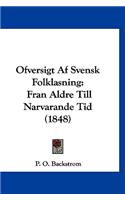 Ofversigt AF Svensk Folklasning: Fran Aldre Till Narvarande Tid (1848)