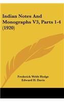 Indian Notes And Monographs V3, Parts 1-4 (1920)