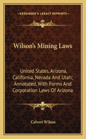 Wilson's Mining Laws