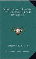 Principles And Practice Of Fur Dressing And Fur Dyeing