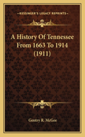 History Of Tennessee From 1663 To 1914 (1911)