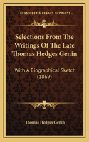 Selections from the Writings of the Late Thomas Hedges Genin
