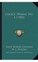 Choice Hymns, No. 1 (1902)