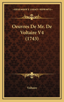 Oeuvres De Mr. De Voltaire V4 (1743)